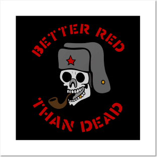 Better Red Than Dead Smoking Skull - Socialist, Anarchist, Skeleton, Meme Posters and Art